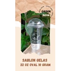 Sablon Gelas plastik 22 oz oval 10 gram + tutup cembung + JUMBO CUP PLASTIC 1